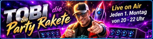 Tobi die Party Rakete – jeden 1. Montag von 20 bis 22 Uhr